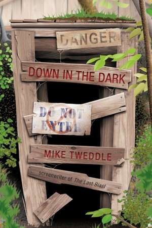 Down in the Dark de Mike Tweddle