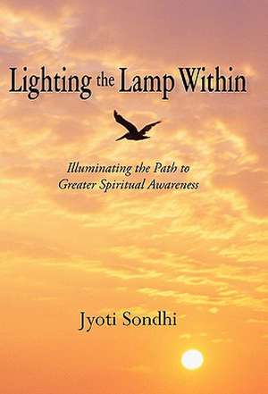 Lighting the Lamp Within de Jyoti Sondhi