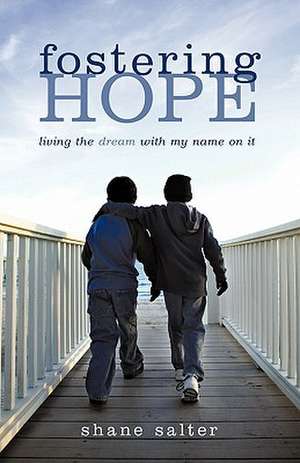 Fostering Hope de Shane Salter