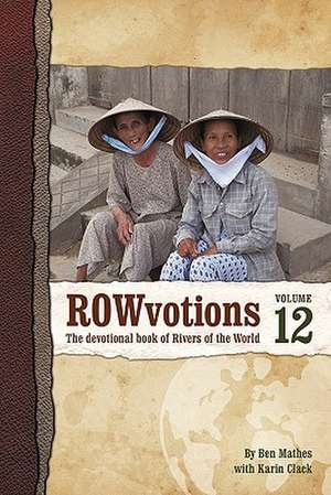 Rowvotions Volume 12 de Ben Mathes