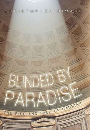 Blinded by Paradise de Christopher Rimare