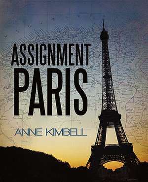 Assignment Paris de Anne Kimbell