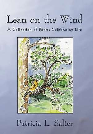 Lean on the Wind de Patricia L. Salter