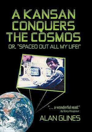 A Kansan Conquers the Cosmos de Alan Glines