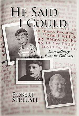 He Said I Could de Robert Streusel