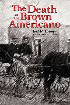 The Death of the Brown Americano de Jose N. Uranga