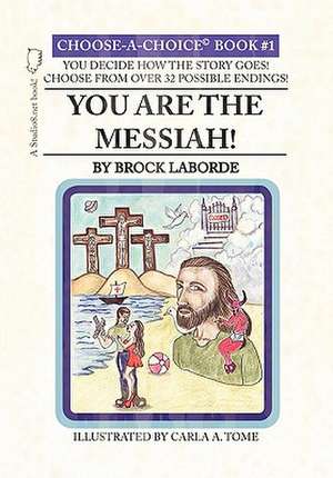 You Are the Messiah! de Brock Laborde