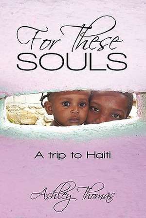 For These Souls de Ashley Thomas