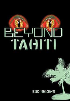 Beyond Tahiti de Bud Higgins