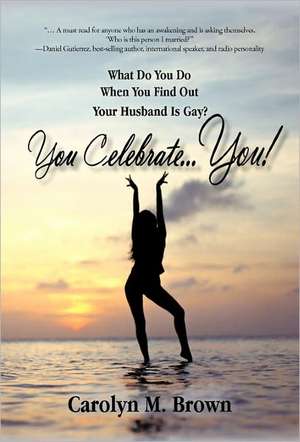 You Celebrate You de Carolyn M. Brown