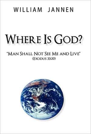 Where Is God? de William Jannen