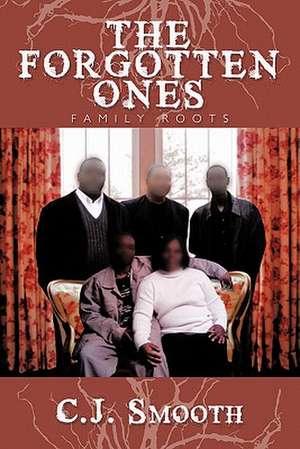 The Forgotten Ones de C. J. Smooth