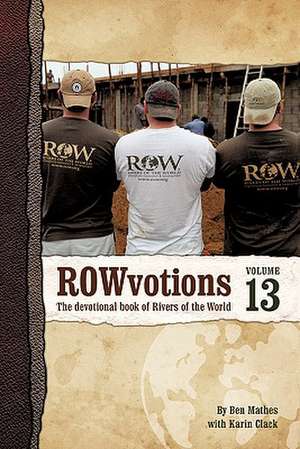 Rowvotions Volume 13 de Ben Mathes