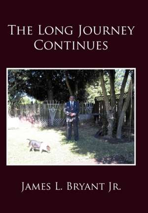 The Long Journey Continues de James L. Jr. Bryant