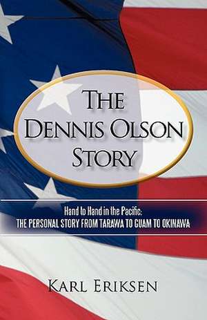 The Dennis Olson Story de Karl Eriksen