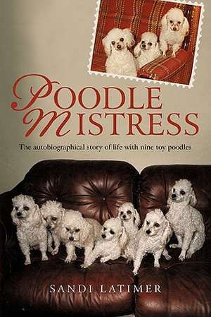 Poodle Mistress de Sandi Latimer