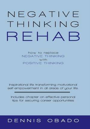 Negative Thinking Rehab de Dennis Obado