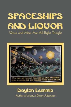 Spaceships and Liquor de Dayton Lummis