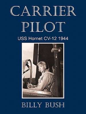 Carrier Pilot de Billy Bush