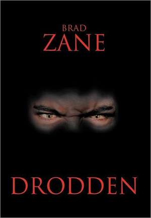 Drodden de Brad Zane