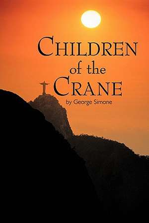 Children of the Crane de George Simone