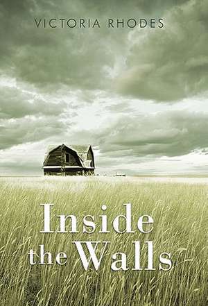 Inside the Walls de Victoria Rhodes