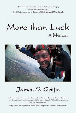 More Than Luck de James S. Griffin