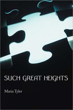 Such Great Heights de Maria Tyler