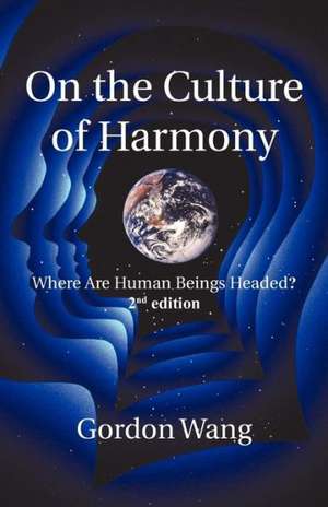 On the Culture of Harmony de Gordon Wang