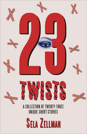 Twenty-Three Twists de Sela Zellman