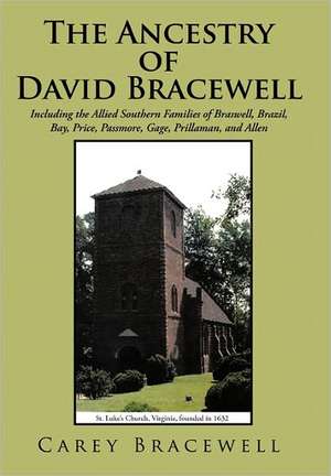 The Ancestry of David Bracewell de Carey Bracewell