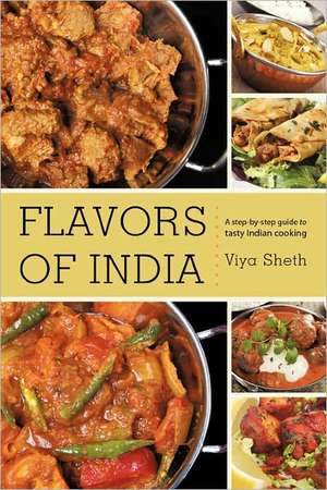 Flavors of India de Viya Sheth