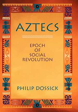 Aztecs de Philip Dossick