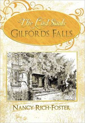 The Lost Souls of Gilfords Falls de Nancy Rich-Foster