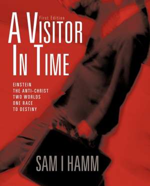 A Visitor in Time de Sam I. Hamm