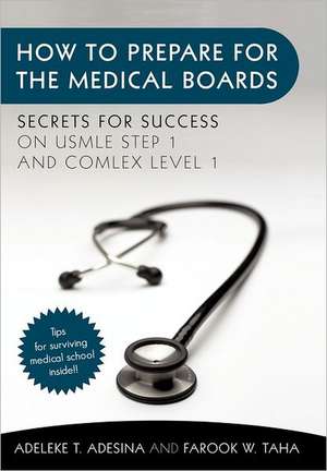 How to Prepare for the Medical Boards de Adeleke T. Adesina