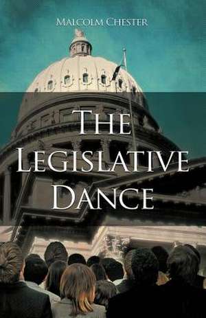 The Legislative Dance de Malcolm Chester