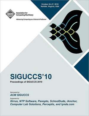 Siguccs 10: Proceedings of Siguccs 2010 de Siguccs Conference Committee