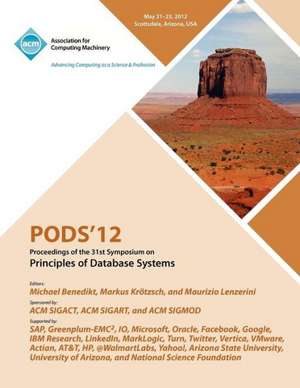 Pods 12 Proceedings of the 31st Symposium on Principles of Database Systems de Pods 12 Conference Committee