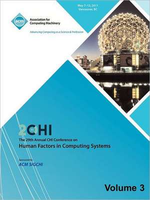 SIGCHI 2011 the 29th Annual Chi Conference on Human Factors in Computing Systems Vol 3 de Chi 11 Conference Committee