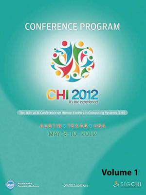 Chi 2012 the 30th ACM Conference on Human Factors in Computing Systems V1 de Chi 12 Conference Committee