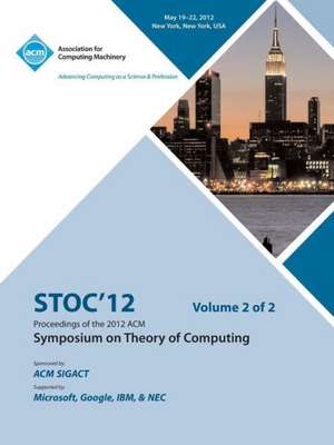 Stoc 12 Proceedings of the 2012 ACM Symposium on Theory of Computing V2 de Stoc 12 Conference Committee