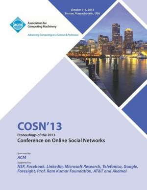 Cosn 13 Proceedings of the 2013 Conference on Online Social Networks de Cosn 13 Conference Committee