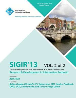 Sigir 13 the Proceedings of the 36th International ACM Sigir Conference on Research & Development in Information Retrieval V2 de Sigir 13 Conference Committee