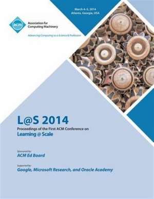 L@s 14 Proceedings of First ACM Conference on Learning @ Scale de L@s 14 Conference Committee