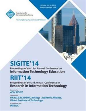 Sigite 14/Riit 14/ Ist Annual Conference on Information on Technology Education/ 3rd Annual Conference in Information Technology de Riit 14 Committees Sigite 14