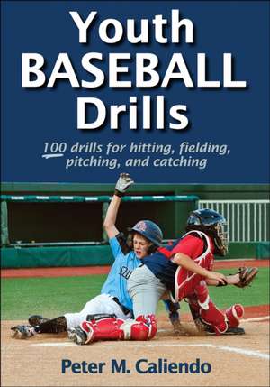 Youth Baseball Drills de Peter Caliendo