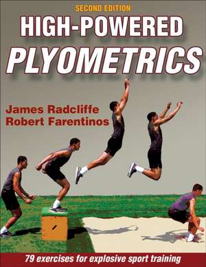 High–Powered Plyometrics de James Radcliffe