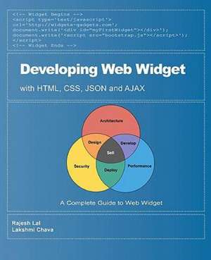 Developing Web Widget with HTML, CSS, Json and Ajax: A Complete Guide to Web Widget de Rajesh Lal