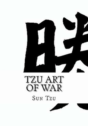 Tzu Art of War de Sun Tzu